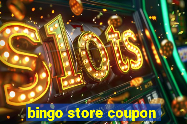 bingo store coupon