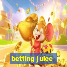 betting juice