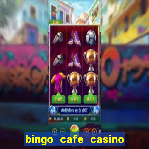 bingo cafe casino review canada