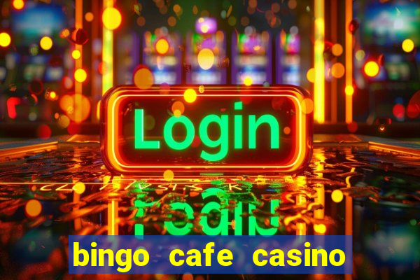 bingo cafe casino review canada