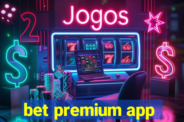 bet premium app