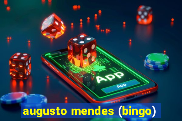 augusto mendes (bingo)