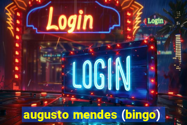 augusto mendes (bingo)