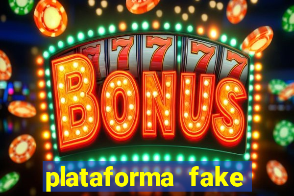 plataforma fake para jogar