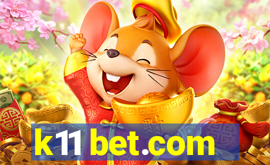 k11 bet.com