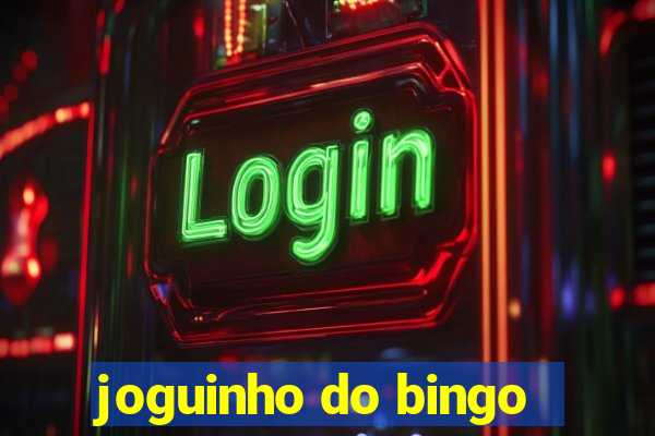 joguinho do bingo