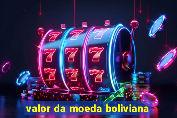 valor da moeda boliviana