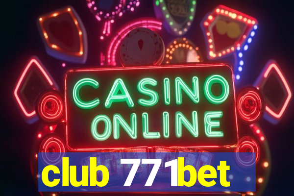 club 771bet