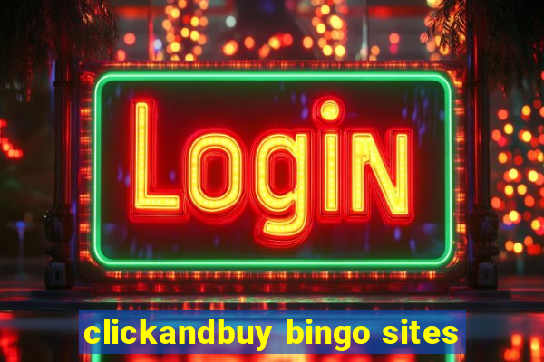 clickandbuy bingo sites