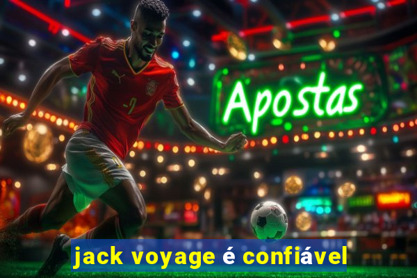 jack voyage é confiável