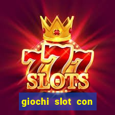 giochi slot con soldi veri