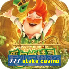 777 stake casino