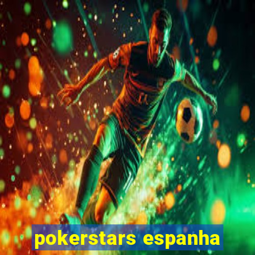 pokerstars espanha