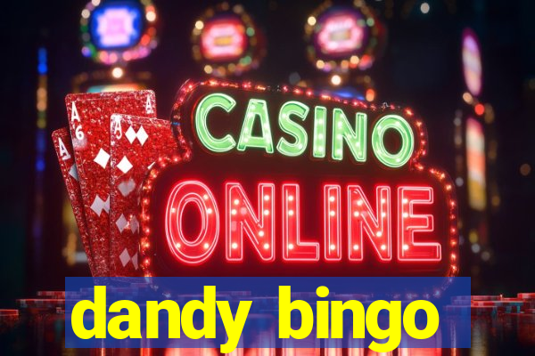 dandy bingo