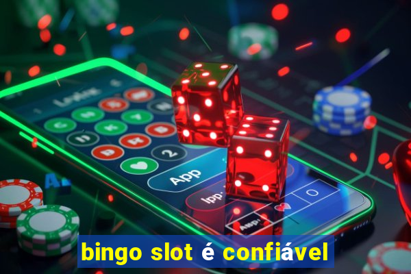 bingo slot é confiável