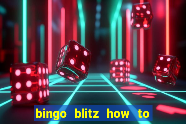 bingo blitz how to level up fast