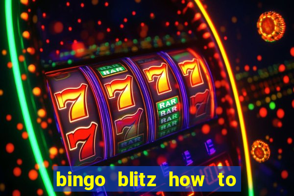 bingo blitz how to level up fast