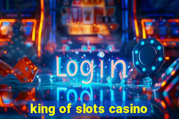 king of slots casino