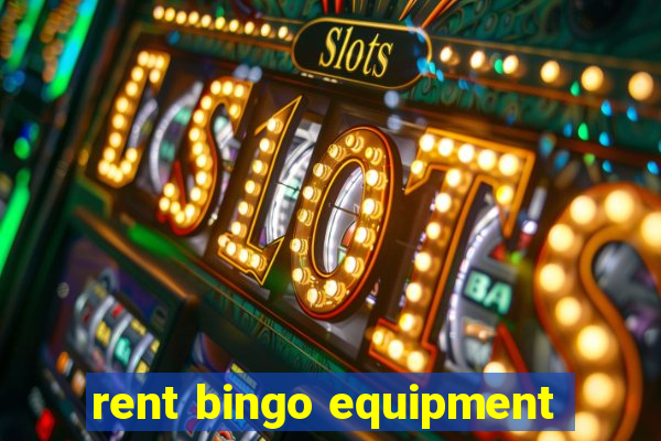 rent bingo equipment