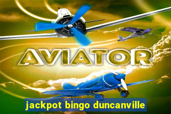 jackpot bingo duncanville