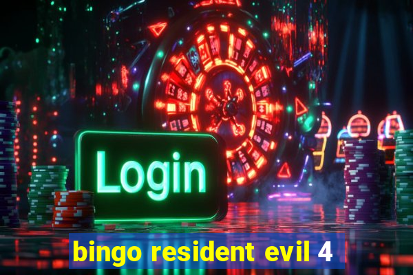 bingo resident evil 4