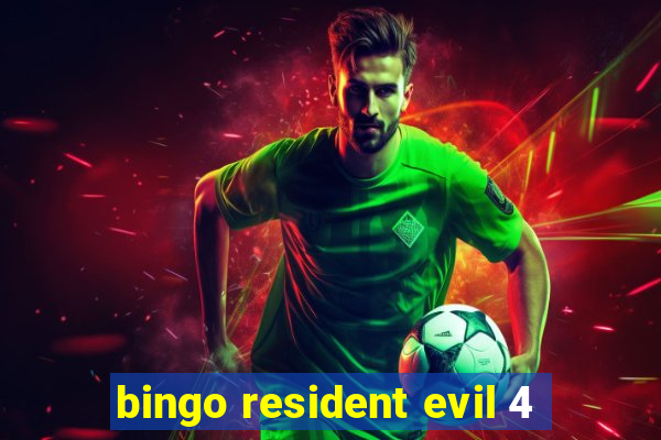 bingo resident evil 4