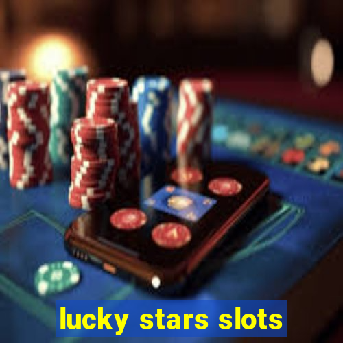 lucky stars slots