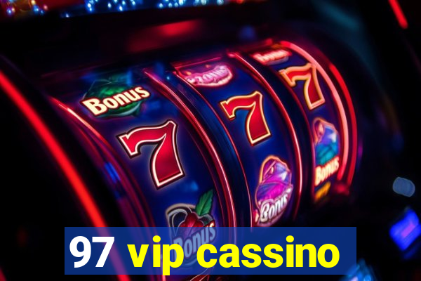 97 vip cassino