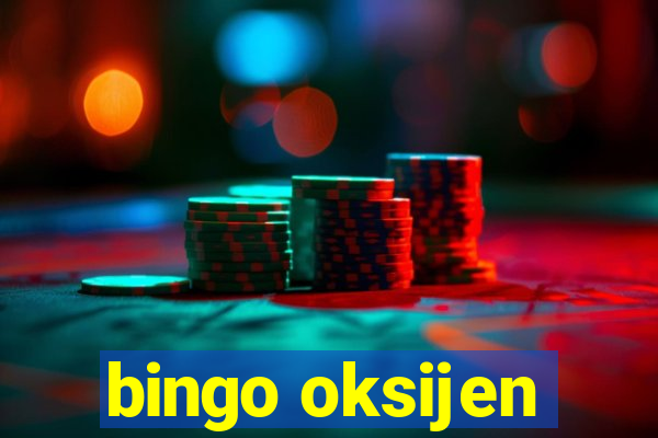 bingo oksijen