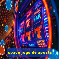 space jogo de aposta