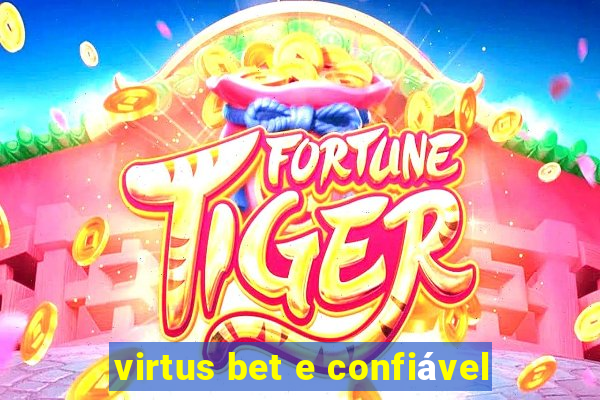 virtus bet e confiável