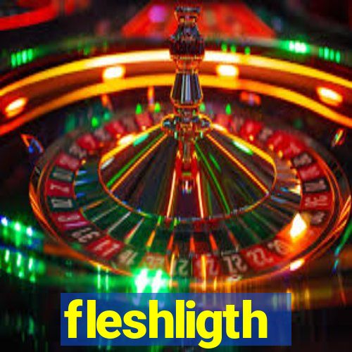 fleshligth