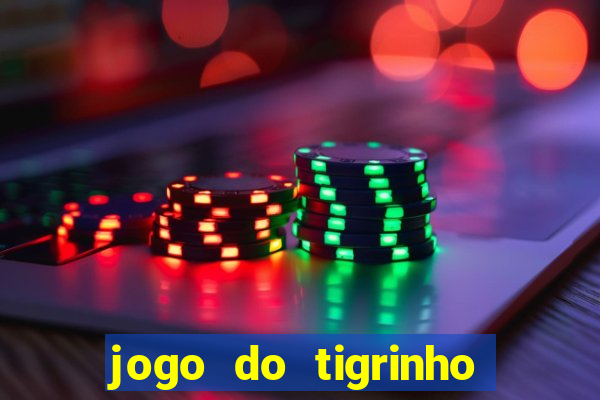 jogo do tigrinho que ja vem com bonus