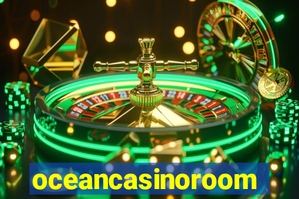 oceancasinoroom