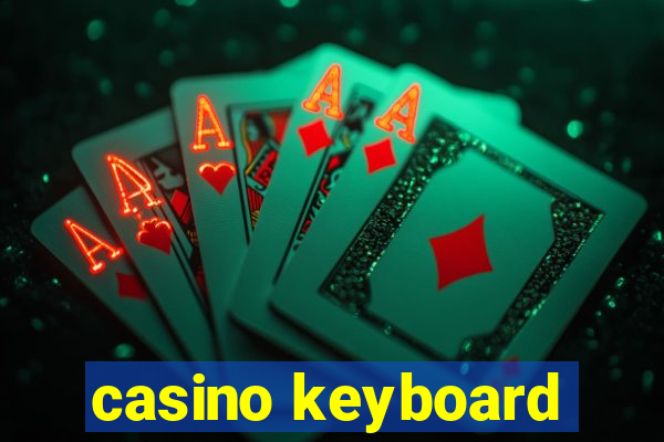 casino keyboard