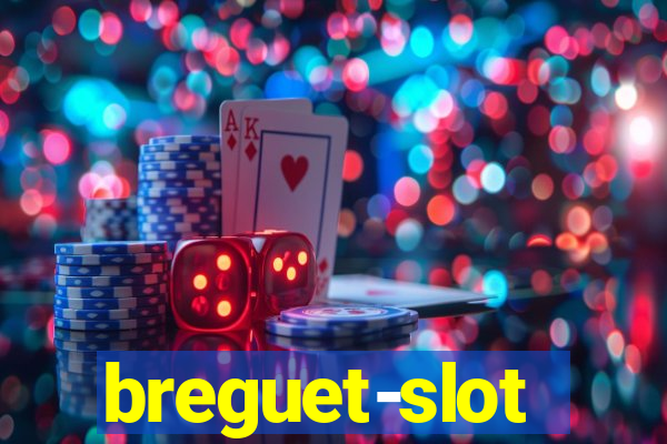 breguet-slot