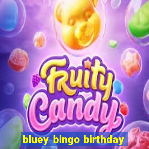 bluey bingo birthday