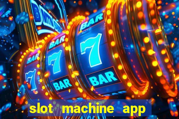 slot machine app for real money