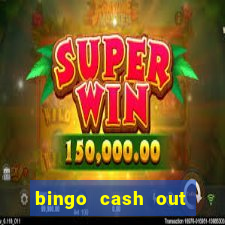 bingo cash out real money cash app