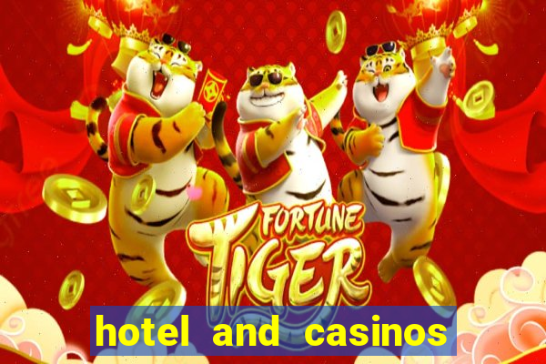 hotel and casinos in las vegas