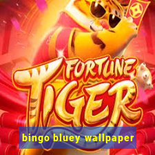 bingo bluey wallpaper