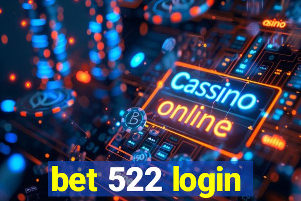 bet 522 login