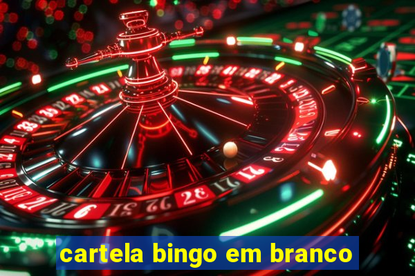 cartela bingo em branco