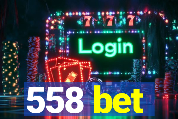 558 bet