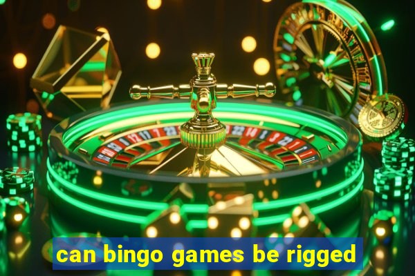 can bingo games be rigged