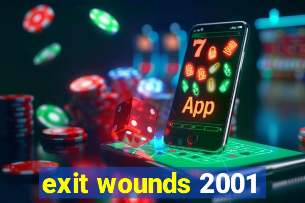 exit wounds 2001