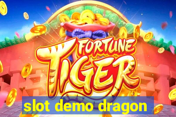 slot demo dragon