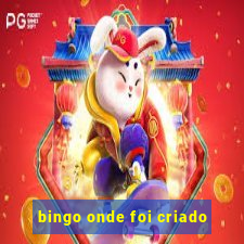 bingo onde foi criado