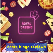 costa bingo reviews