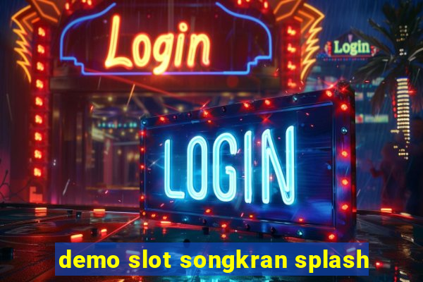 demo slot songkran splash